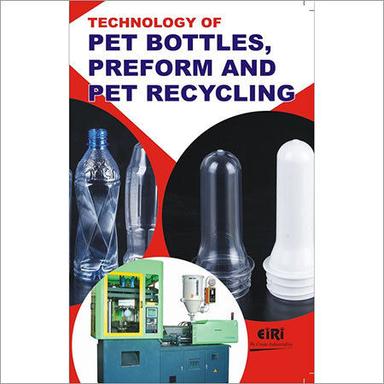 Technology Of Pet Bottles, Preform And Pet Recycling Education Books