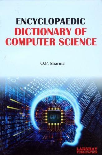 कंप्यूटर विज्ञान का ब्राइट व्हाइट पेपर एनसाइक्लोपेडिक शब्दकोश (पुस्तक उन्नत स्तर पर उपयोग किए जाने वाले अधिक महत्वपूर्ण शब्दों को शामिल करने के लिए प्रयास किया गया है)