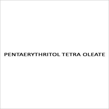 Pentaerythritol Tetra Oleate