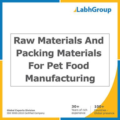 Raw materials and packing materials for pet food manufacturing