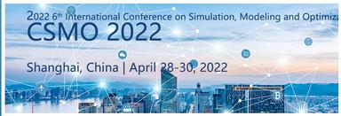 6th International Conference on Simulation Modeling and Optimization (CSMO 2022)