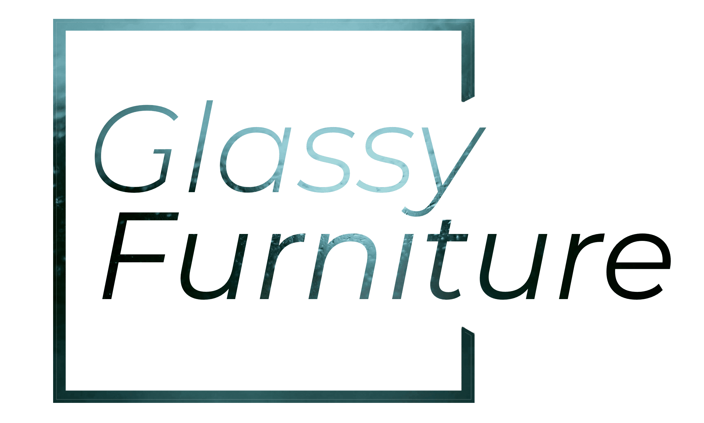 Glassy Furniture