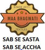 MAA BHAGWATI TEXTILES