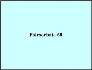 Polysorbate 60