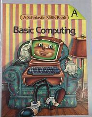  एक स्कोलास्टिक बुक स्किल्स: बेसिक कंप्यूटिंग बुक