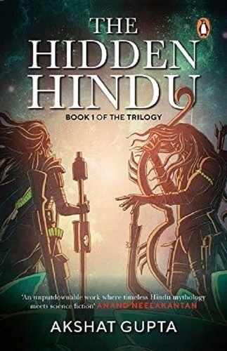 Amalgamation Of Mythology And Science Fiction The Hidden Hindu Book For Akshat Gupta Audience: Children