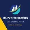 RAJPUT FABRICATORS AND ENGINEERING WORKS